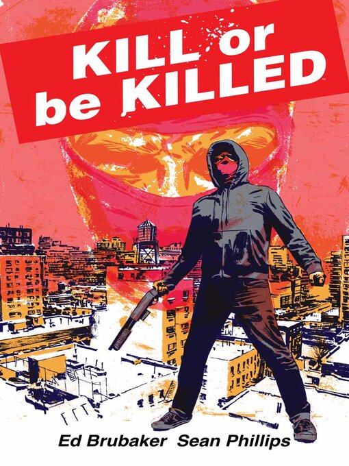 Title details for Kill or Be Killed Compendium by Ed Brubaker - Available